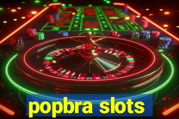 popbra slots